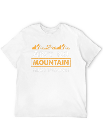 Aint No Mountain High Enough Graphic Tee