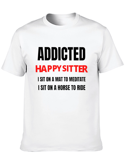 Addicted Happy Sitter T-Shirt - Mens Novelty Tee