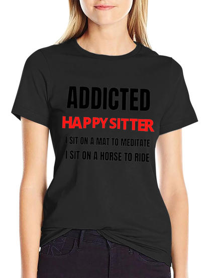 Addicted Happy Sitter T-Shirt - Mens Novelty Tee