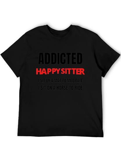 Addicted Happy Sitter T-Shirt - Mens Novelty Tee