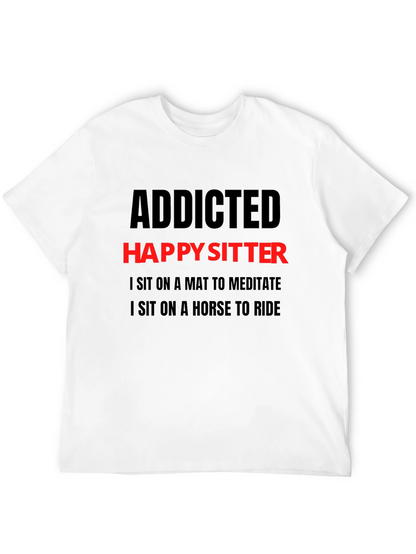 Addicted Happy Sitter T-Shirt - Mens Novelty Tee