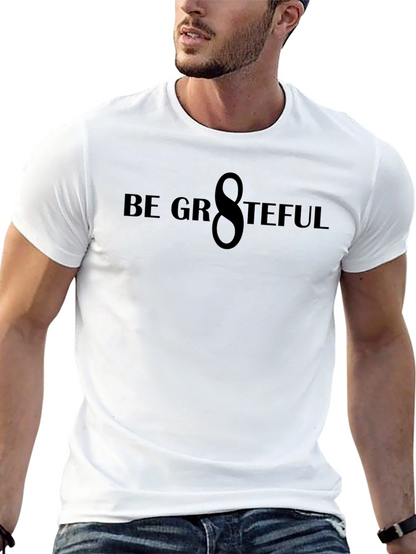 Be Grateful Graphic T-Shirt