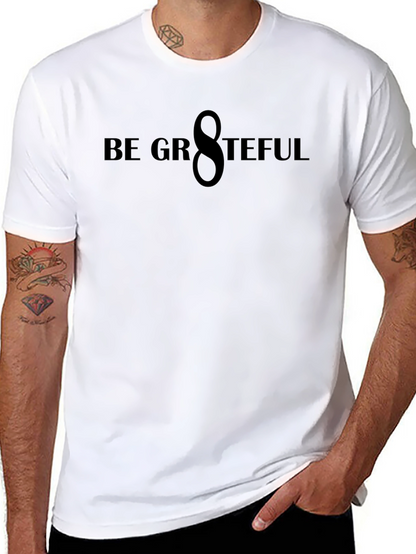 Be Grateful Graphic T-Shirt