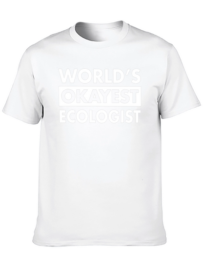 Worlds Okayest Ecologist Black T-Shirt