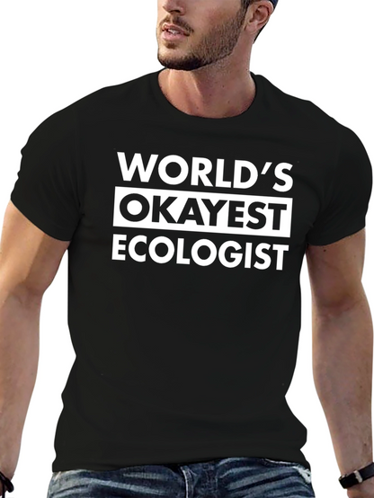 Worlds Okayest Ecologist Black T-Shirt