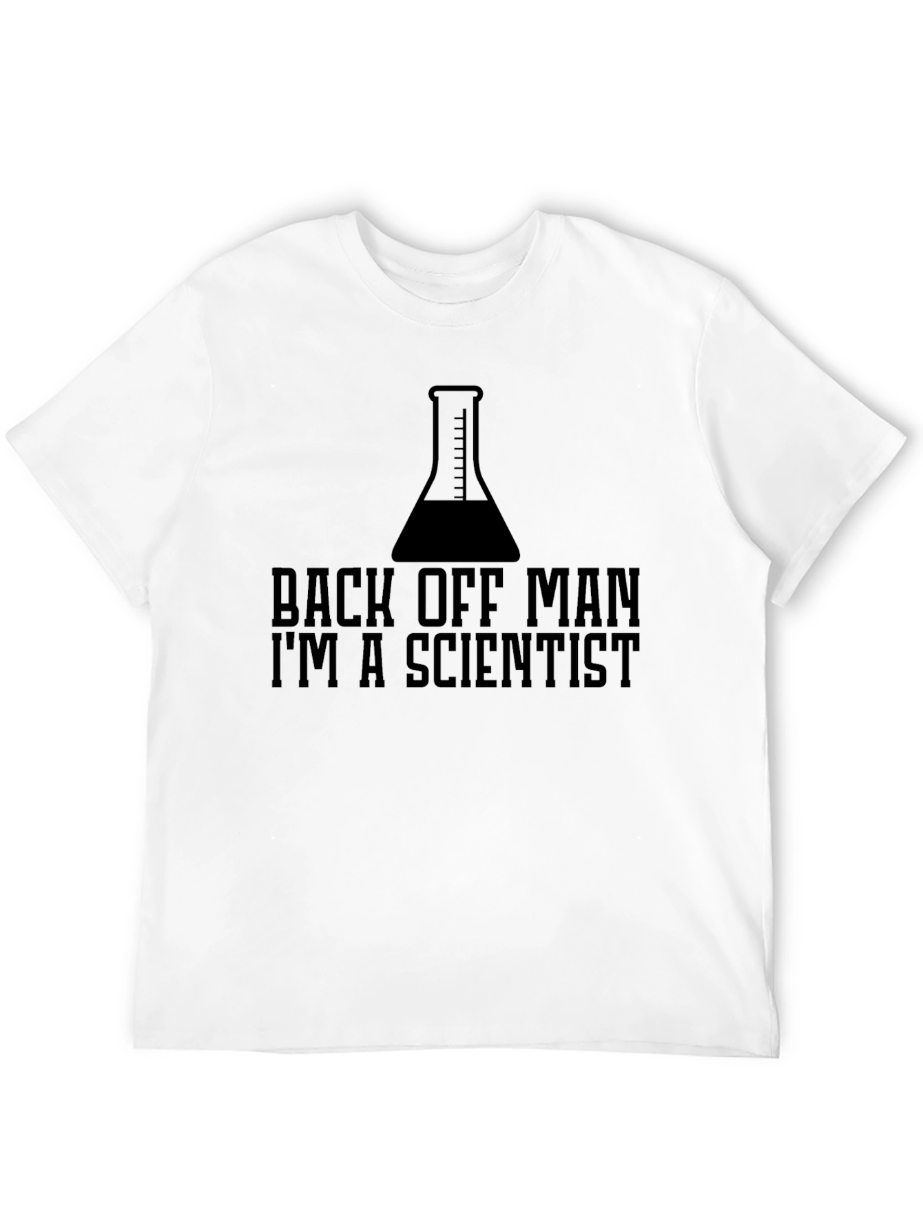 Back Off Man Im A Scientist Funny T-Shirt