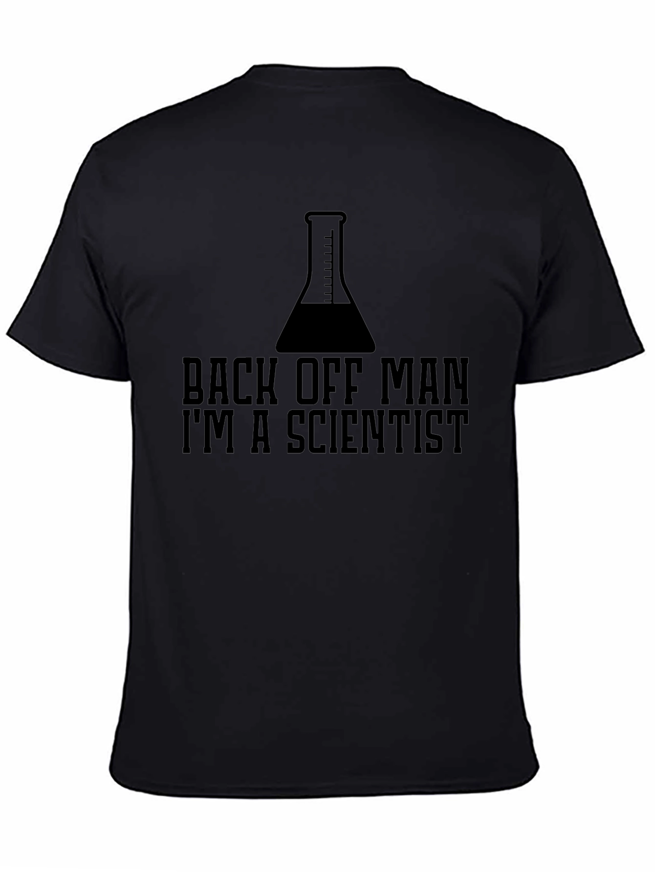 Back Off Man Im A Scientist Funny T-Shirt