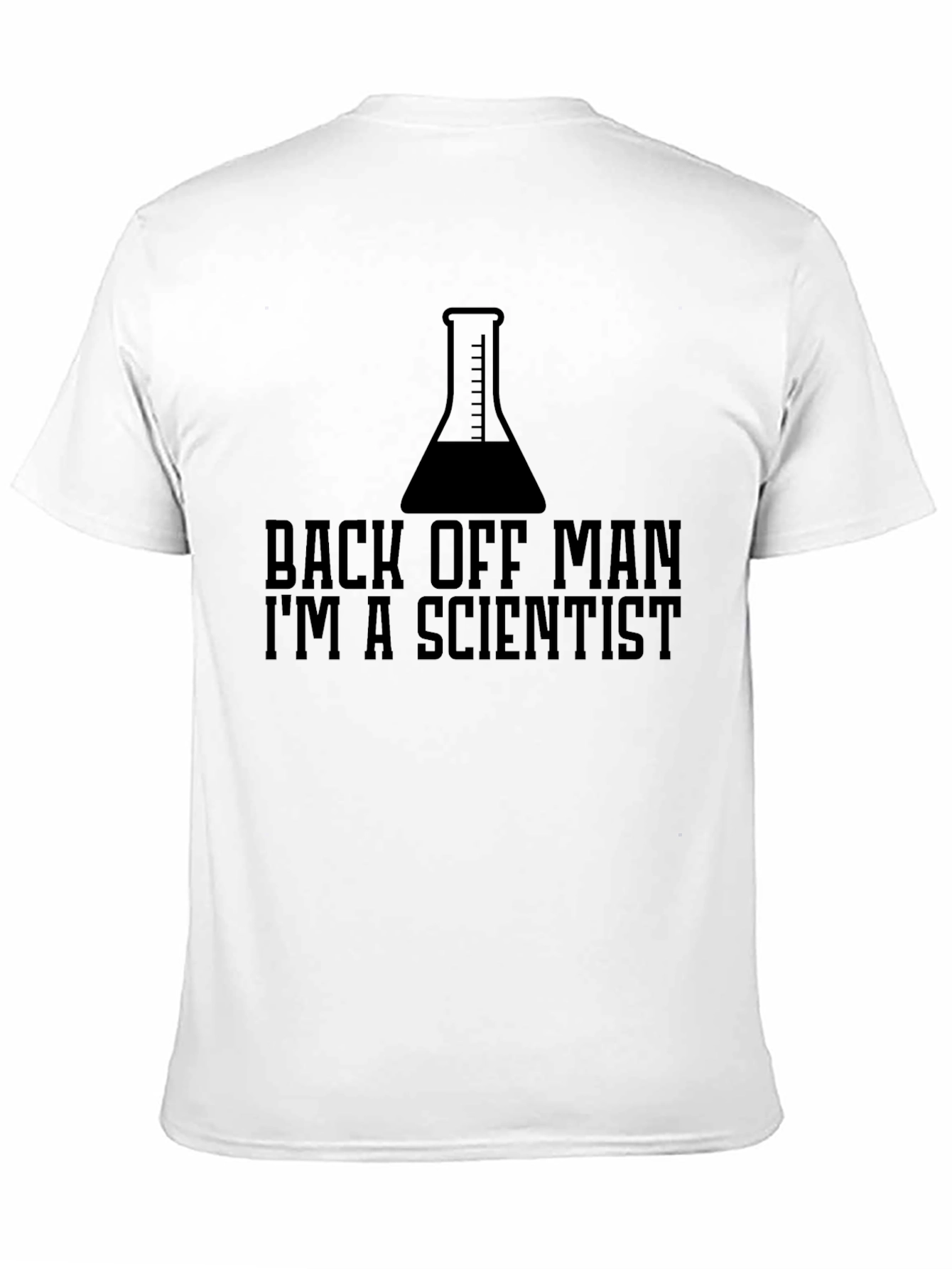 Back Off Man Im A Scientist Funny T-Shirt