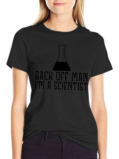 Back Off Man Im A Scientist Funny T-Shirt