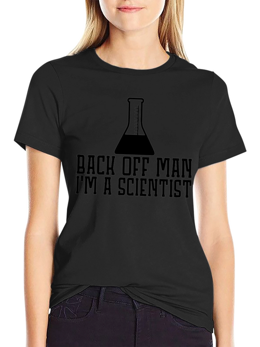 Back Off Man Im A Scientist Funny T-Shirt