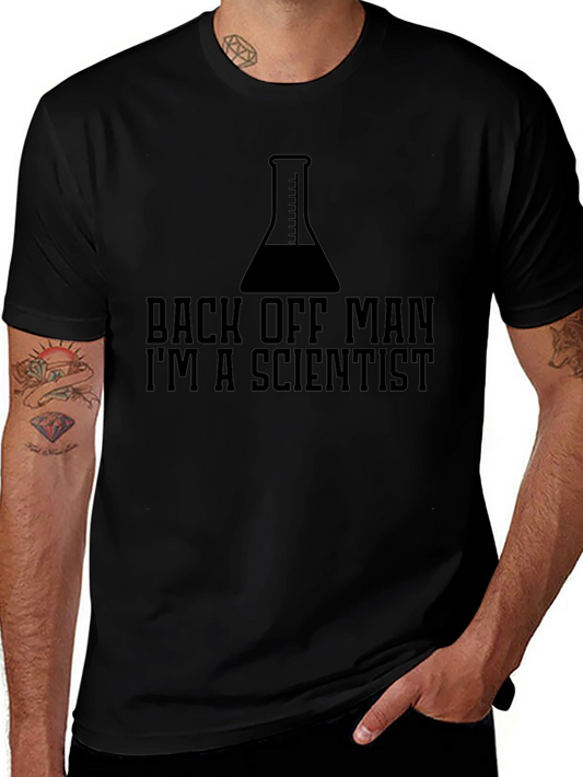 Back Off Man Im A Scientist Funny T-Shirt