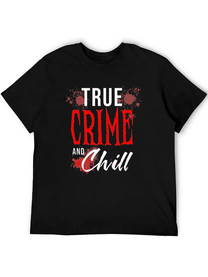 True Crime and Chill Graphic Tee