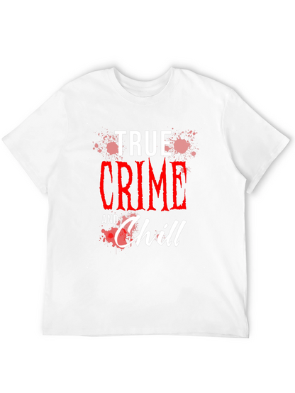 True Crime and Chill Graphic Tee