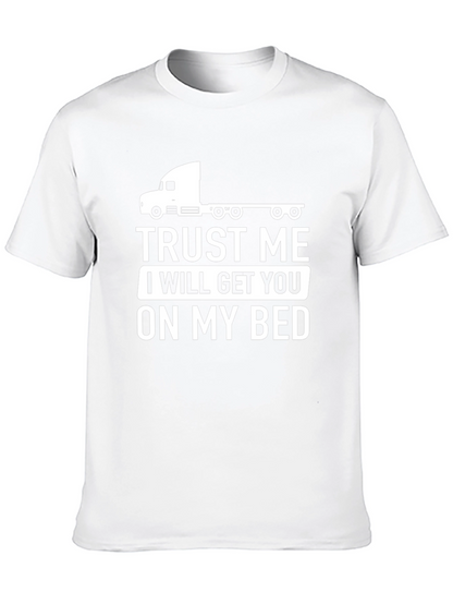Trust Me Trucker T-Shirt Funny Graphic Tee