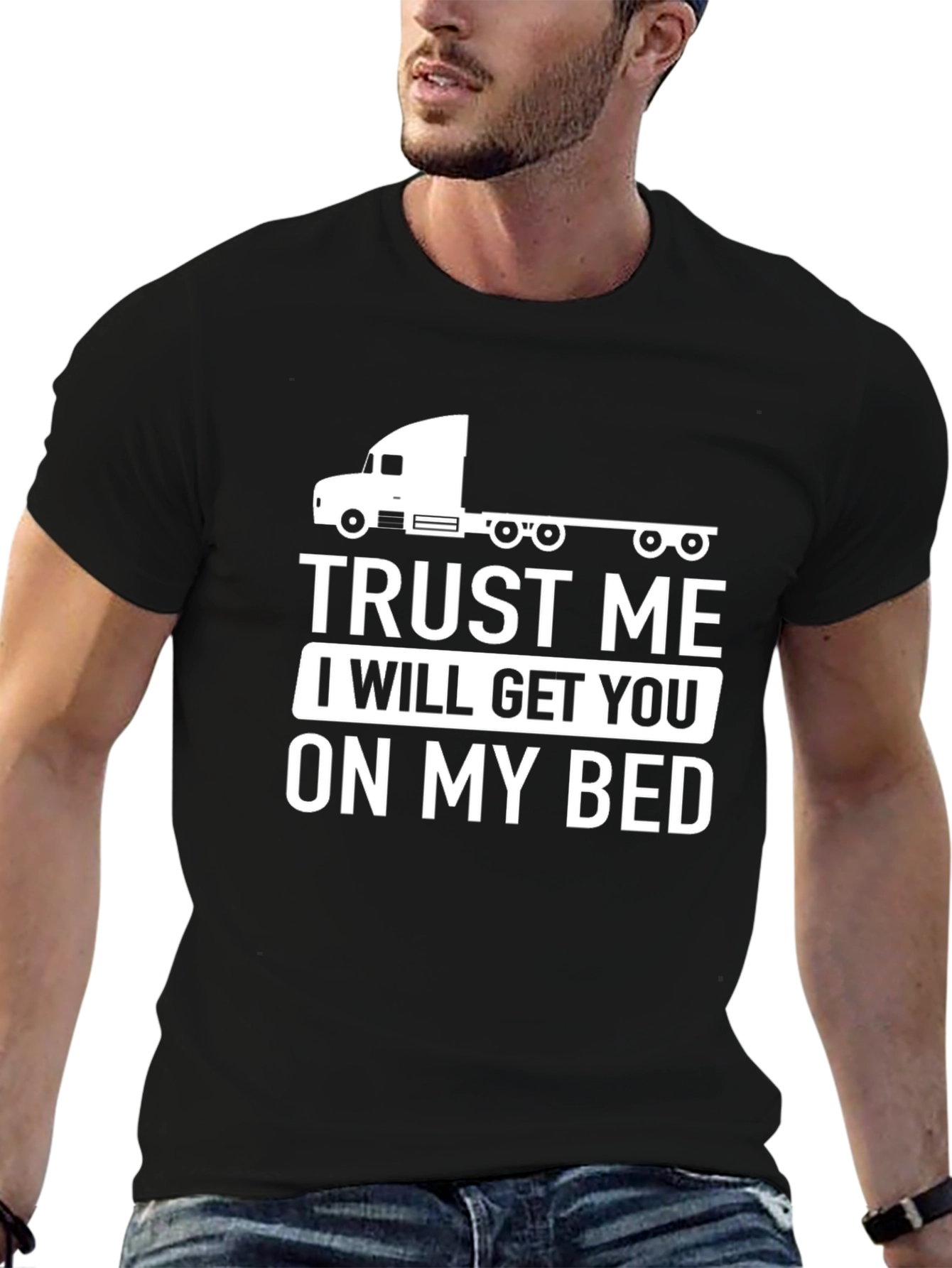 Trust Me Trucker T-Shirt Funny Graphic Tee