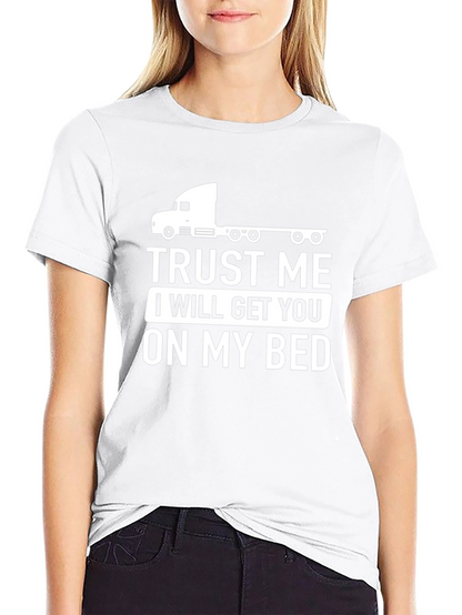 Trust Me Trucker T-Shirt Funny Graphic Tee