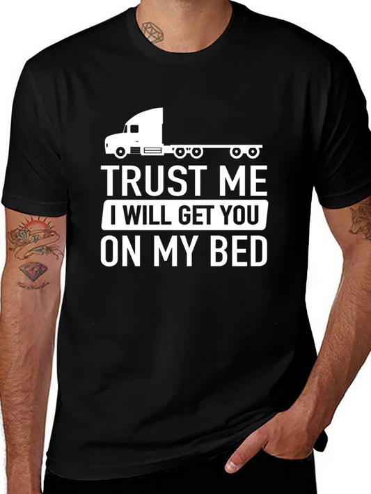 Trust Me Trucker T-Shirt Funny Graphic Tee