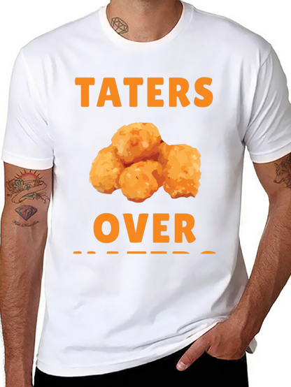 Taters Over Haters Funny T-Shirt