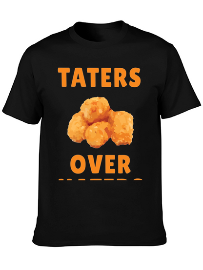 Taters Over Haters Funny T-Shirt