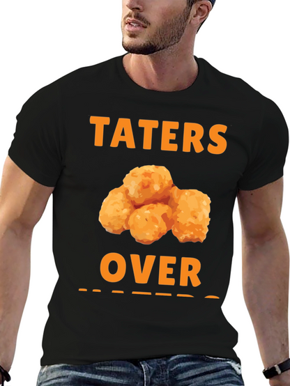Taters Over Haters Funny T-Shirt