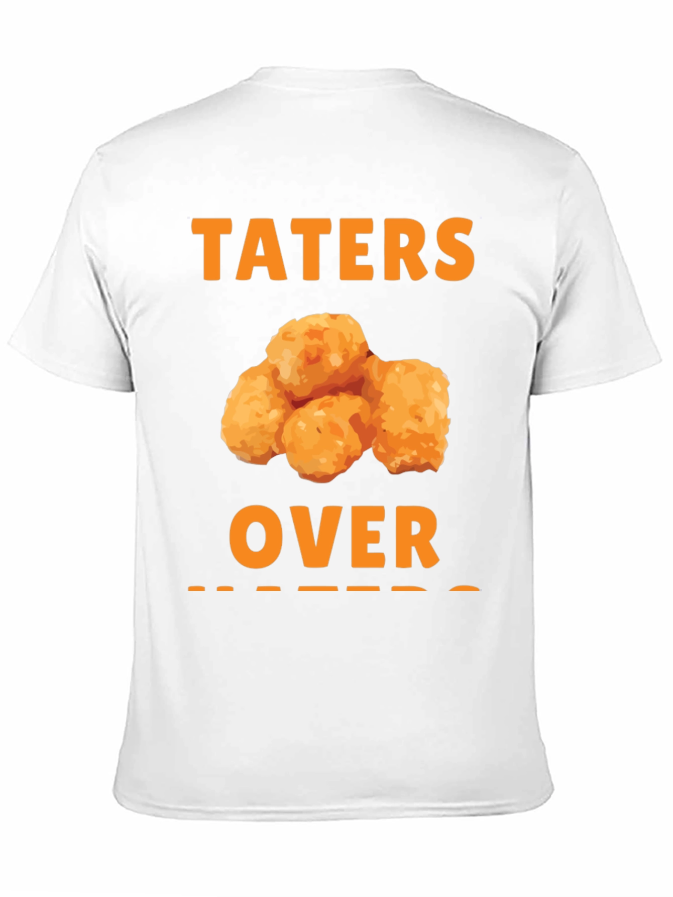 Taters Over Haters Funny T-Shirt