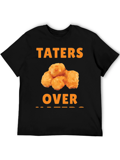 Taters Over Haters Funny T-Shirt