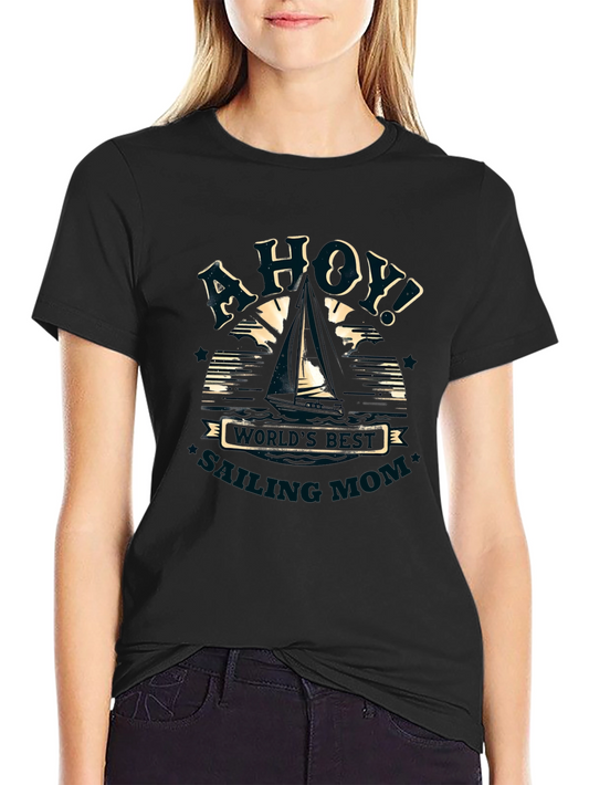 Ahoy Sailing Mom Graphic T-Shirt