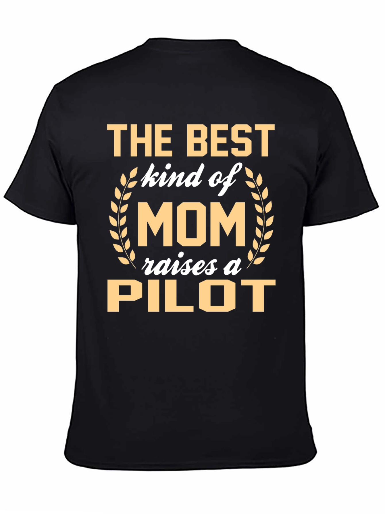 Best Mom Raises a Pilot T-Shirt