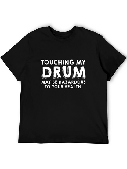 Touching My Drum Funny Graphic T-Shirt