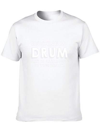 Touching My Drum Funny Graphic T-Shirt