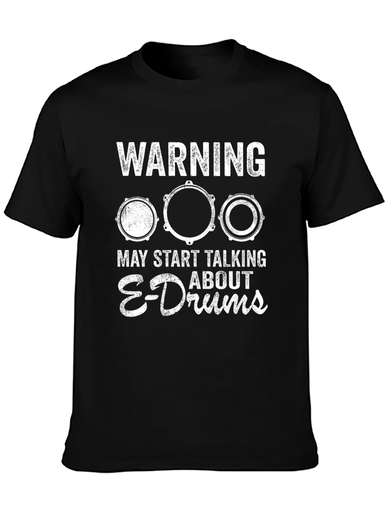 Warning May Start Talking About E-Drums T-Shirt