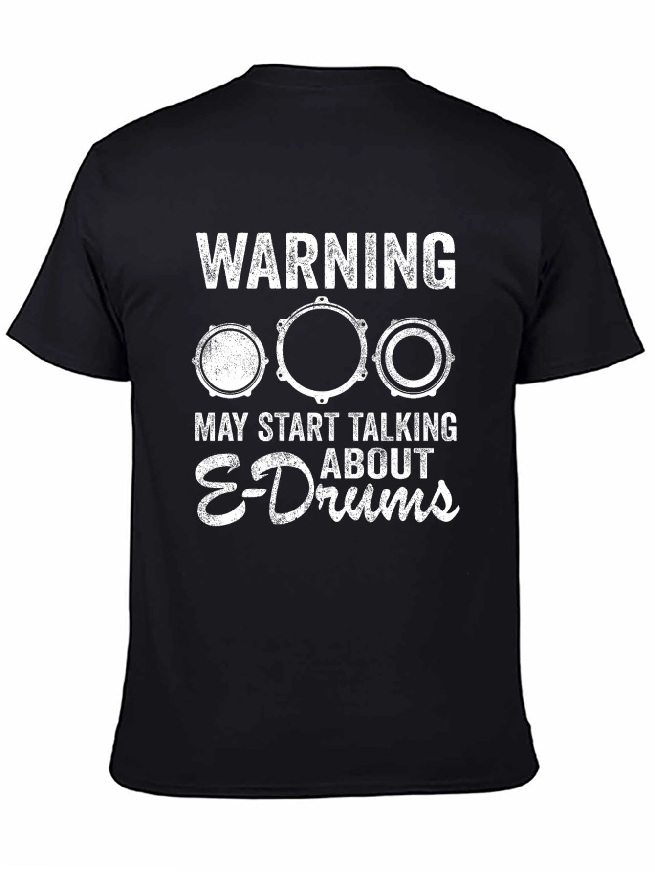 Warning May Start Talking About E-Drums T-Shirt