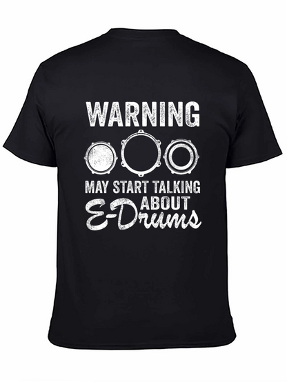 Warning May Start Talking About E-Drums T-Shirt