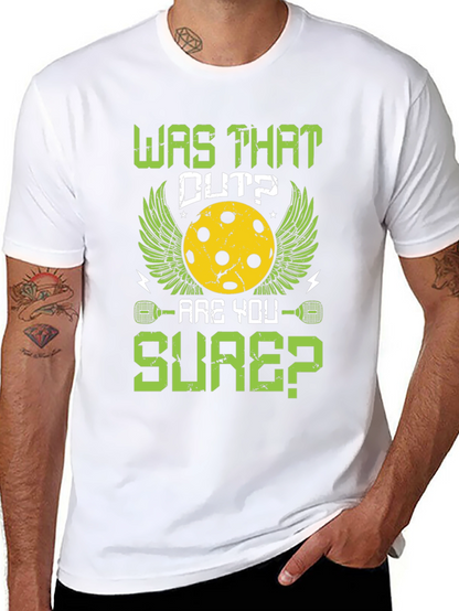 Was That Out Pickleball T-Shirt