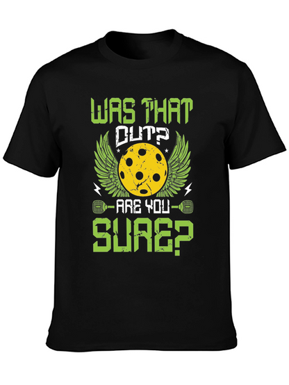 Was That Out Pickleball T-Shirt