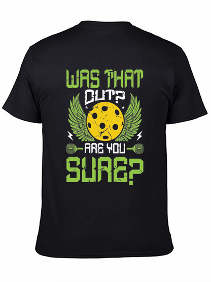 Was That Out Pickleball T-Shirt
