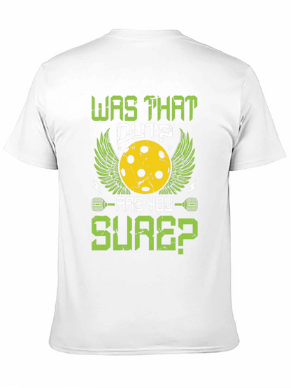 Was That Out Pickleball T-Shirt