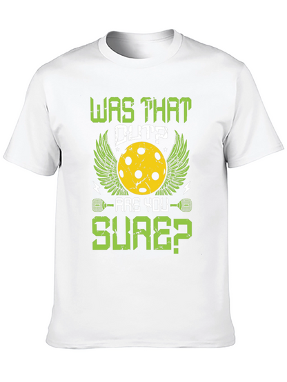 Was That Out Pickleball T-Shirt