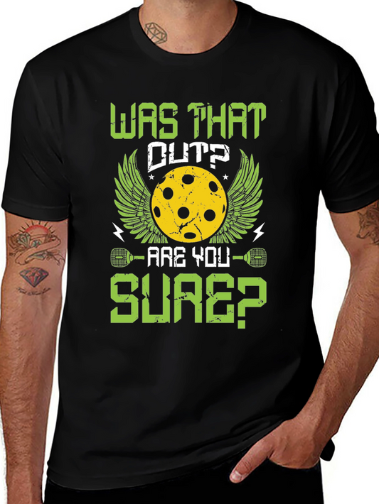 Was That Out Pickleball T-Shirt