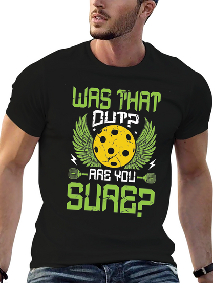Was That Out Pickleball T-Shirt