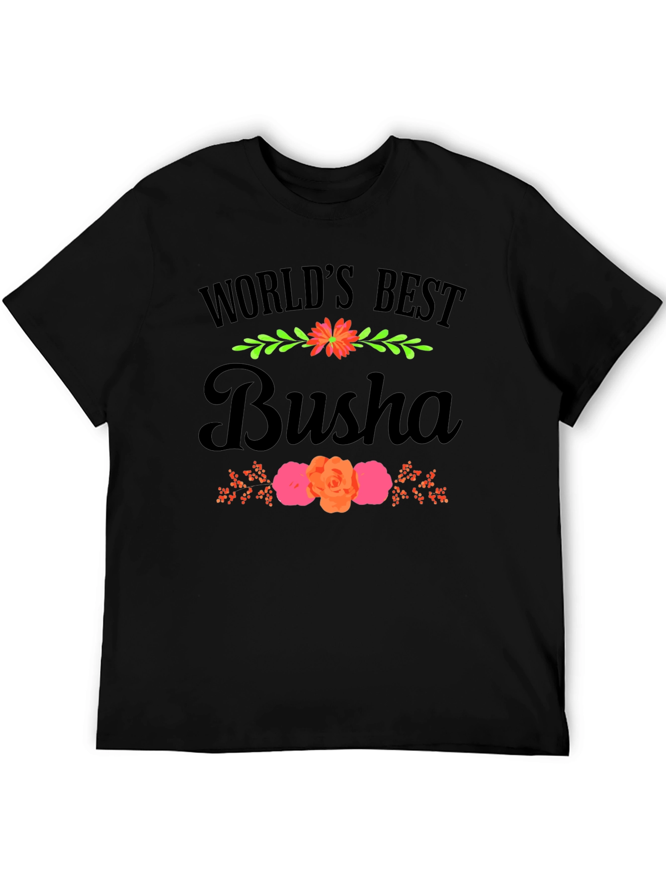 Worlds Best Busha Graphic T-Shirt