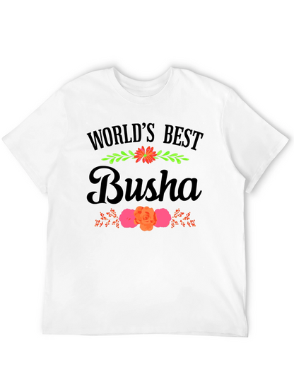 Worlds Best Busha Graphic T-Shirt