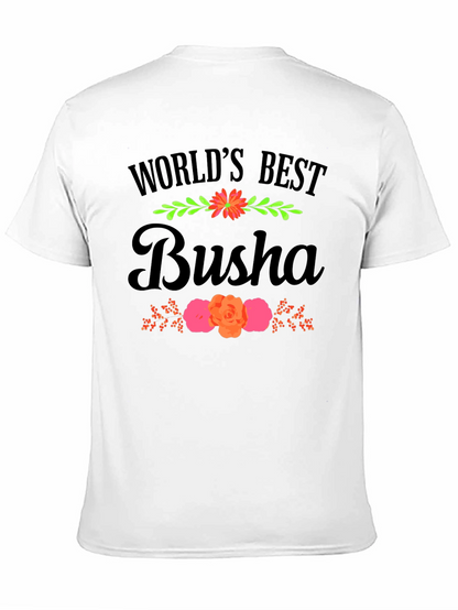 Worlds Best Busha Graphic T-Shirt