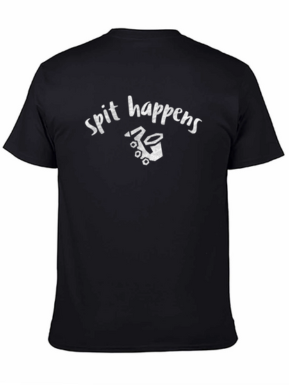 Spit Happens T-Shirt - Novelty Graphic Tee