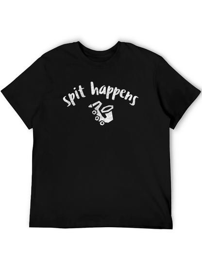 Spit Happens T-Shirt - Novelty Graphic Tee