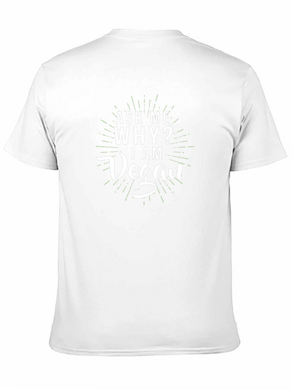 Ask Me Why I Am Vegan T-Shirt