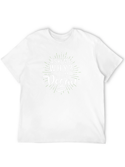 Ask Me Why I Am Vegan T-Shirt