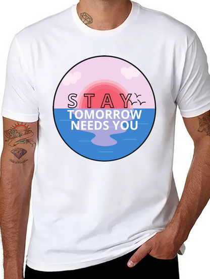 Stay Tomorrow Needs You Graphic T-Shirt