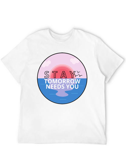 Stay Tomorrow Needs You Graphic T-Shirt