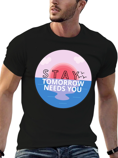 Stay Tomorrow Needs You Graphic T-Shirt